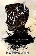 The Break | The Clean Trilogy #2 *PREORDER*