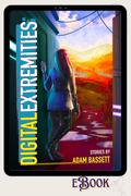 Digital Extremities | Digital Extremities #1 (eBook)