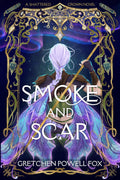 Smoke and Scar | A Shattered Crown #1 - Indie Paperback