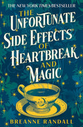 The Unfortunate Side Effects of Heartbreak and Magic