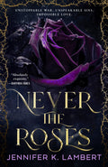 Never the Roses | Never the Roses #1
