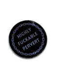 Highly Fuckable Pervert Sticker | Meltdown Studio