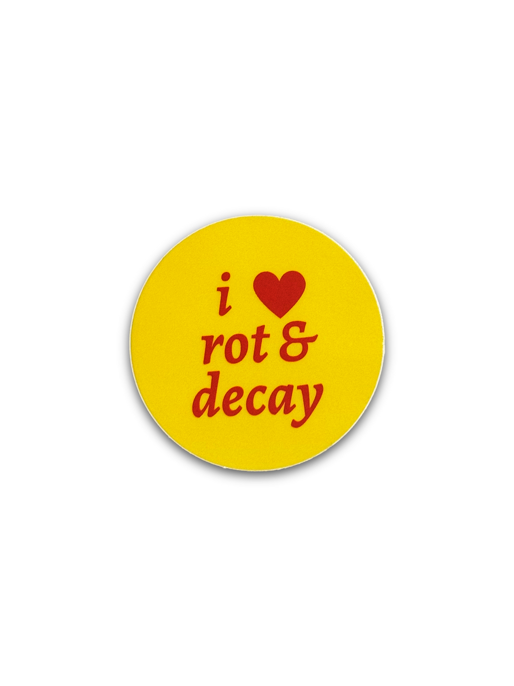 I Love Rot & Decay Sticker | Meltdown Studio